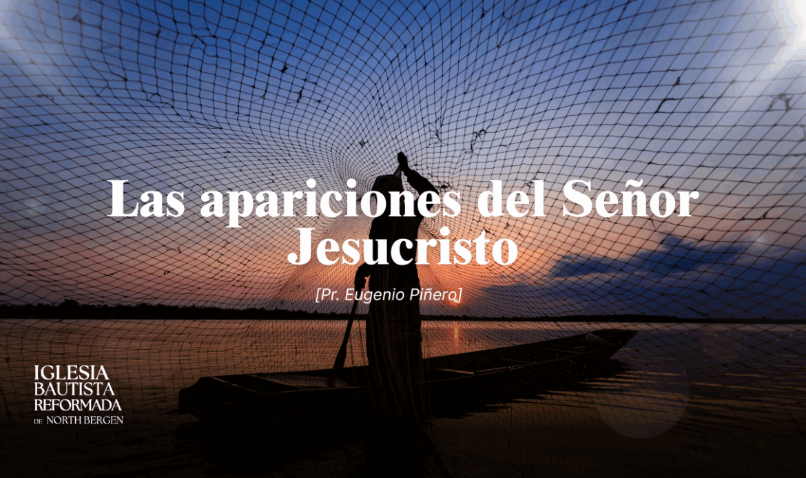 Las apariciones del Señor Jesucristo