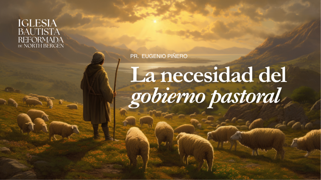 La necesidad del gobierno pastoral