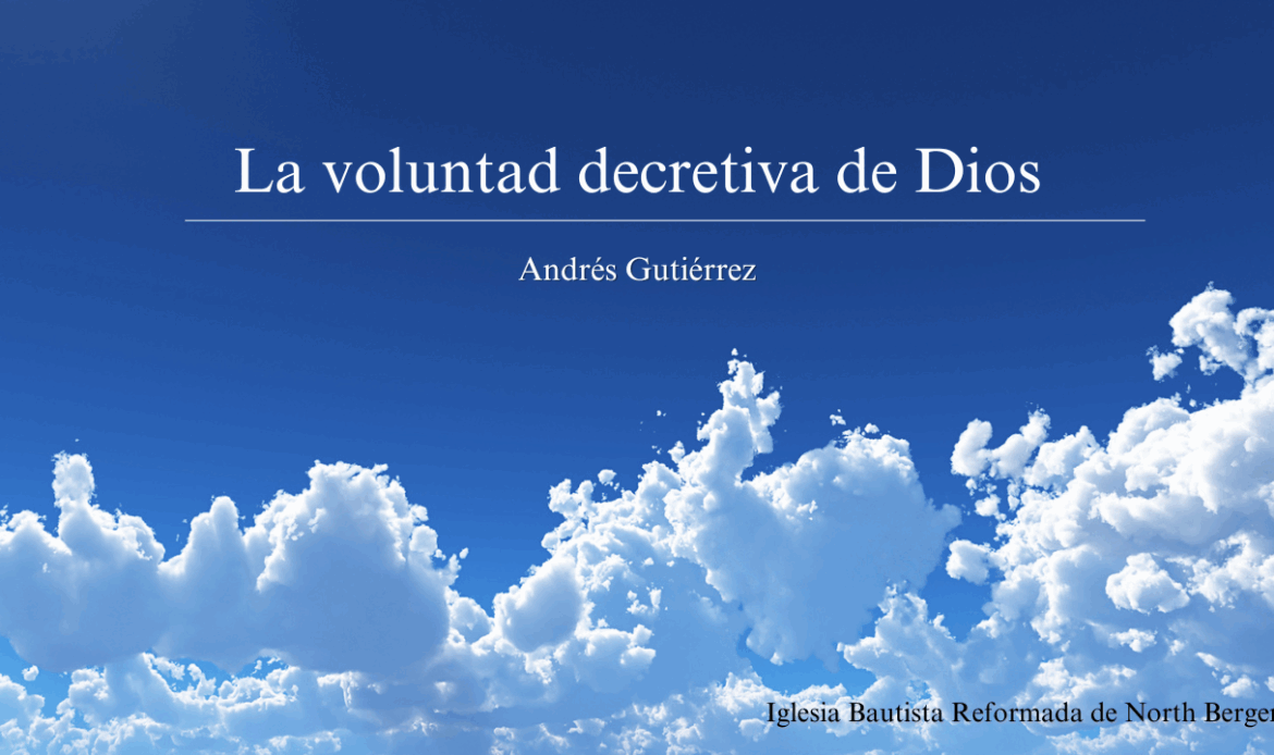 La voluntad decretiva de Dios
