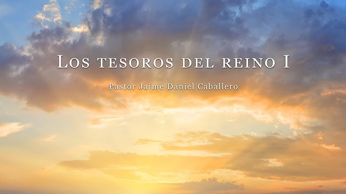 Los tesoros del reino I