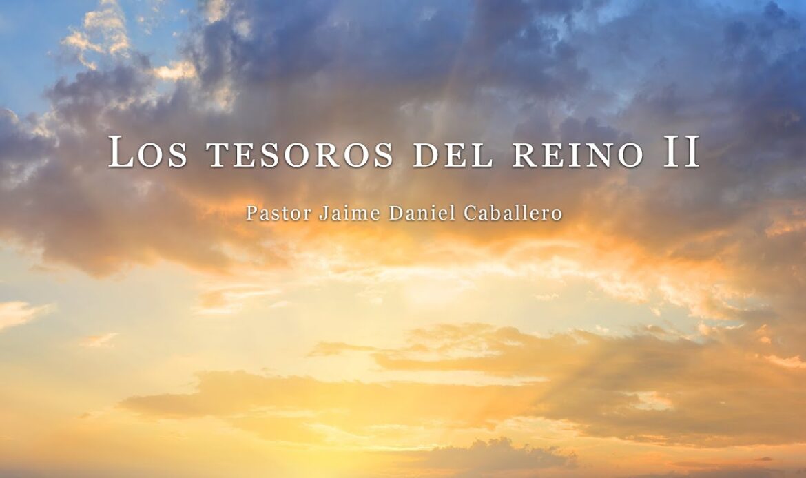 Los tesoros del reino II