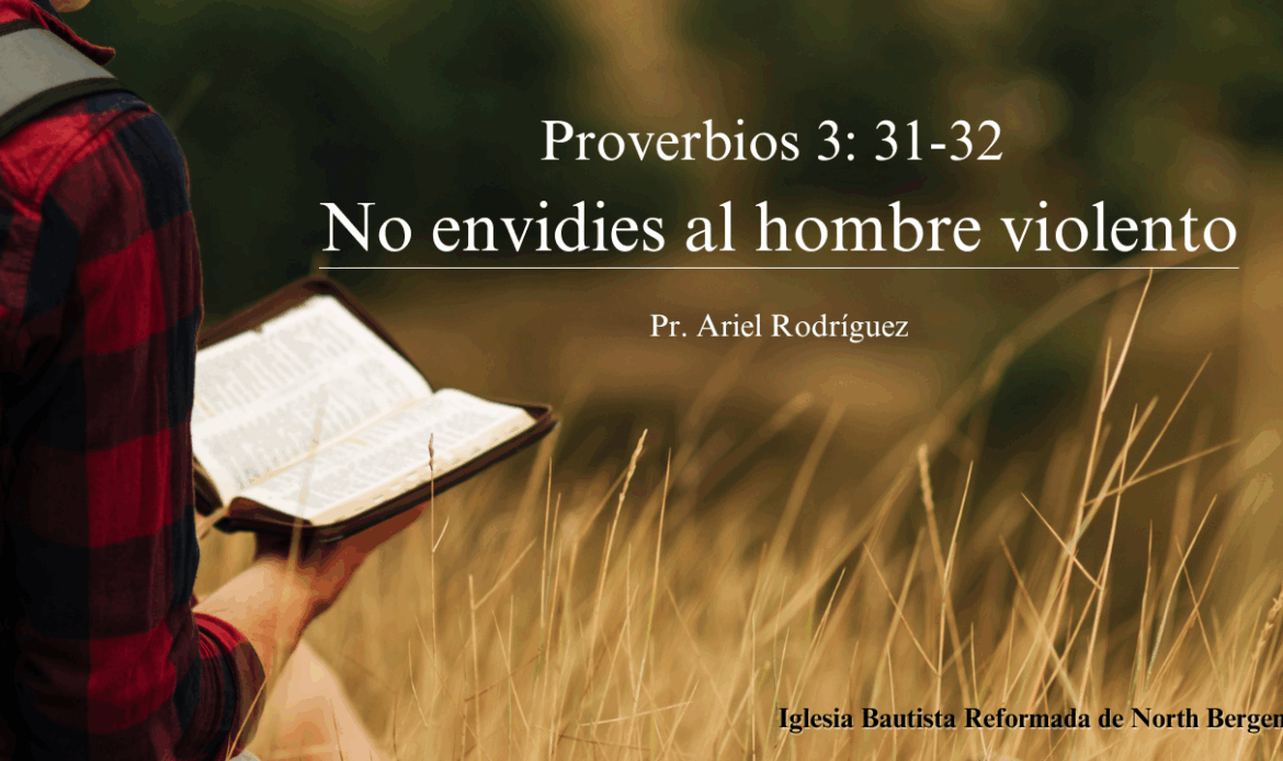No envidies al hombre violento