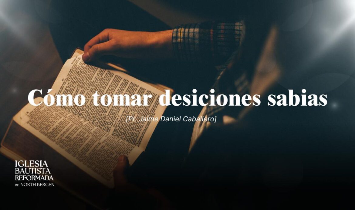 Cómo tomar desiciones sabias
