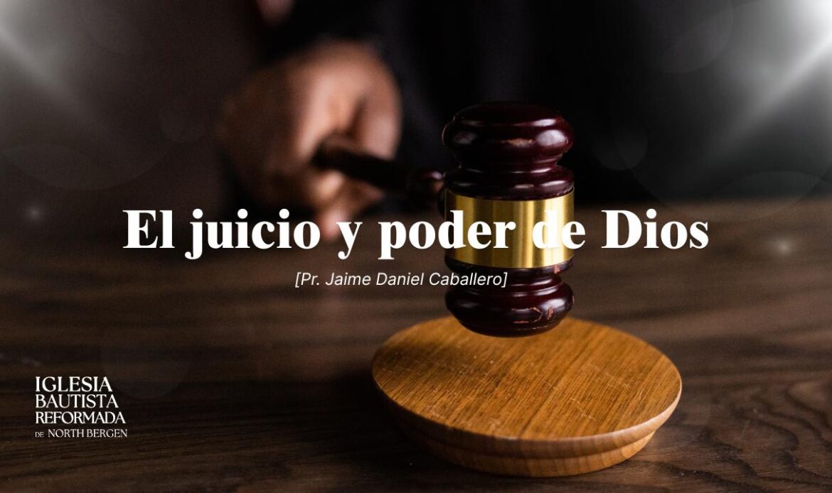 El juicio y poder de Dios