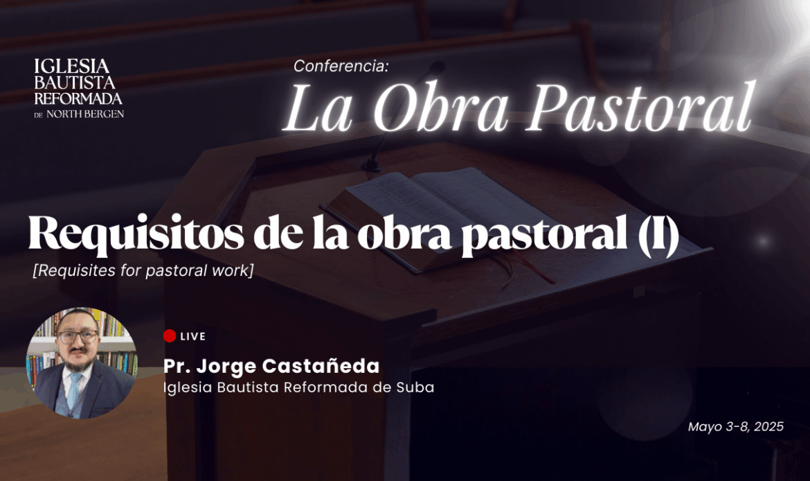 Requisitos de la obra pastoral (I)