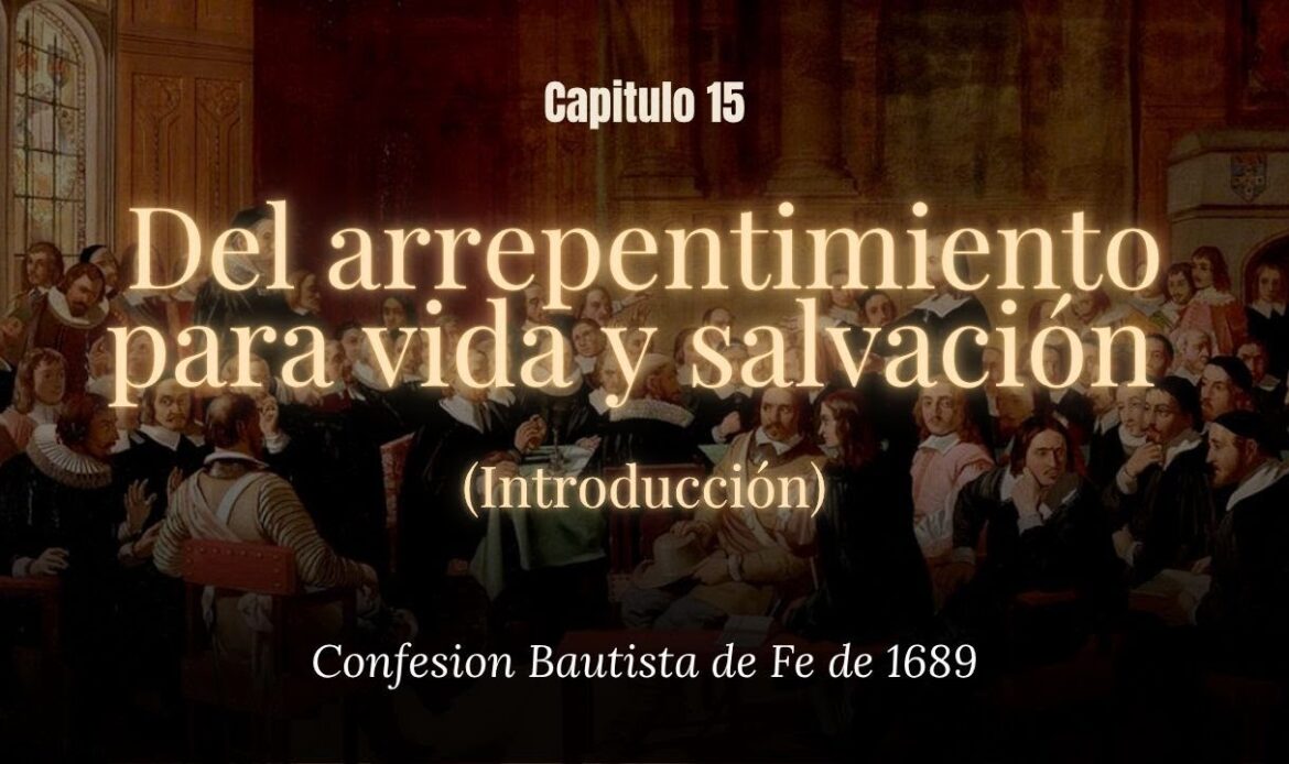 Del arrepentimiento para vida y salvación (Introducción)