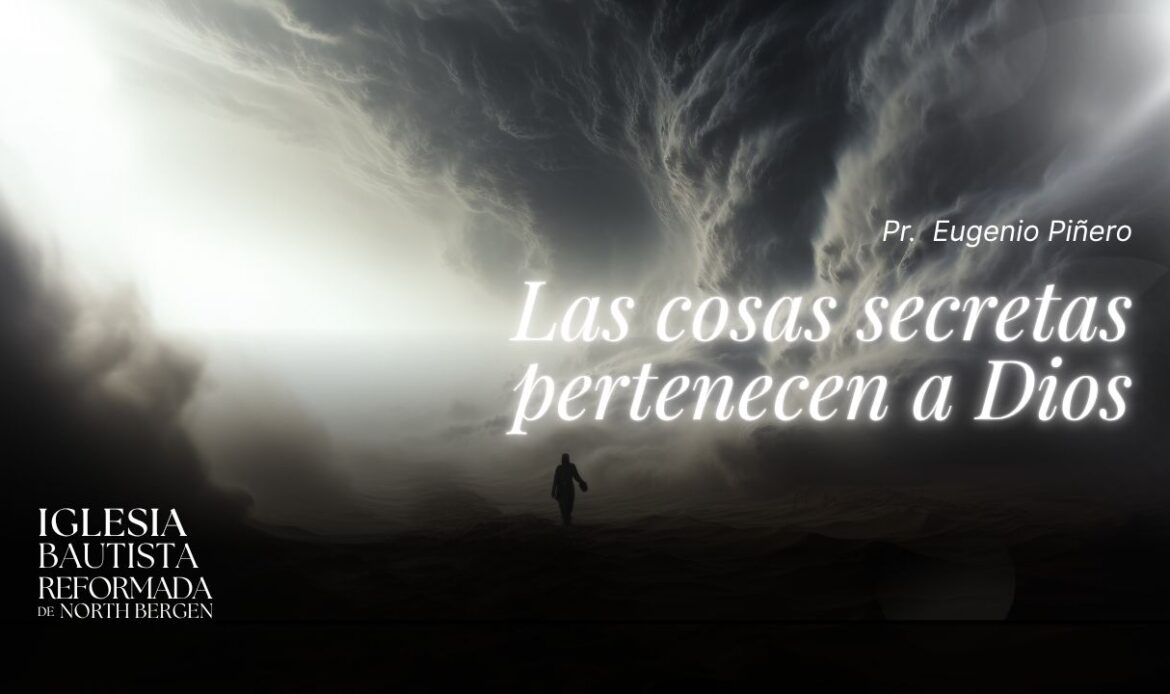 Las cosas secretas pertenecen a Dios