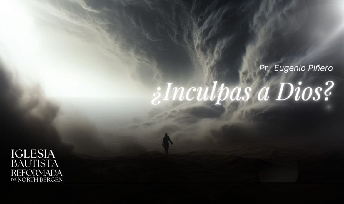 ¿Inculpas a Dios?
