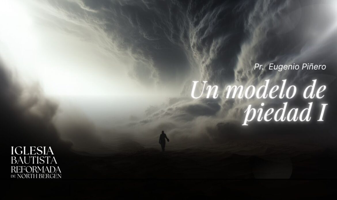 Un modelo de piedad I