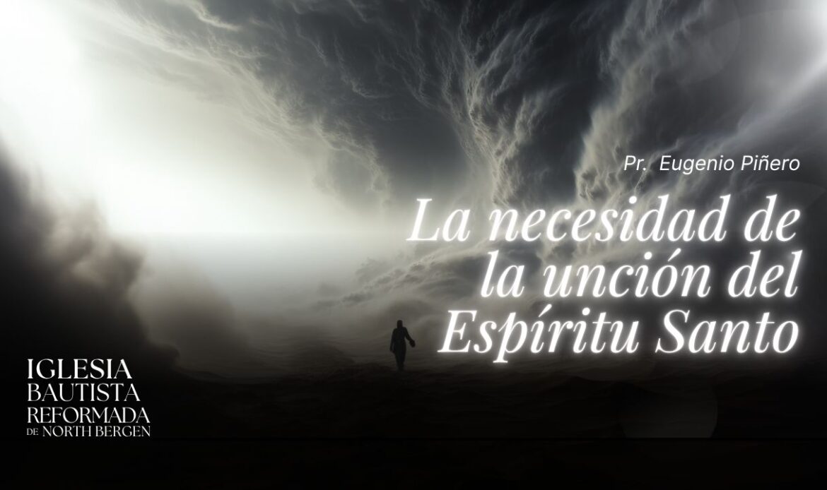 La necesidad de la unción del Espíritu Santo