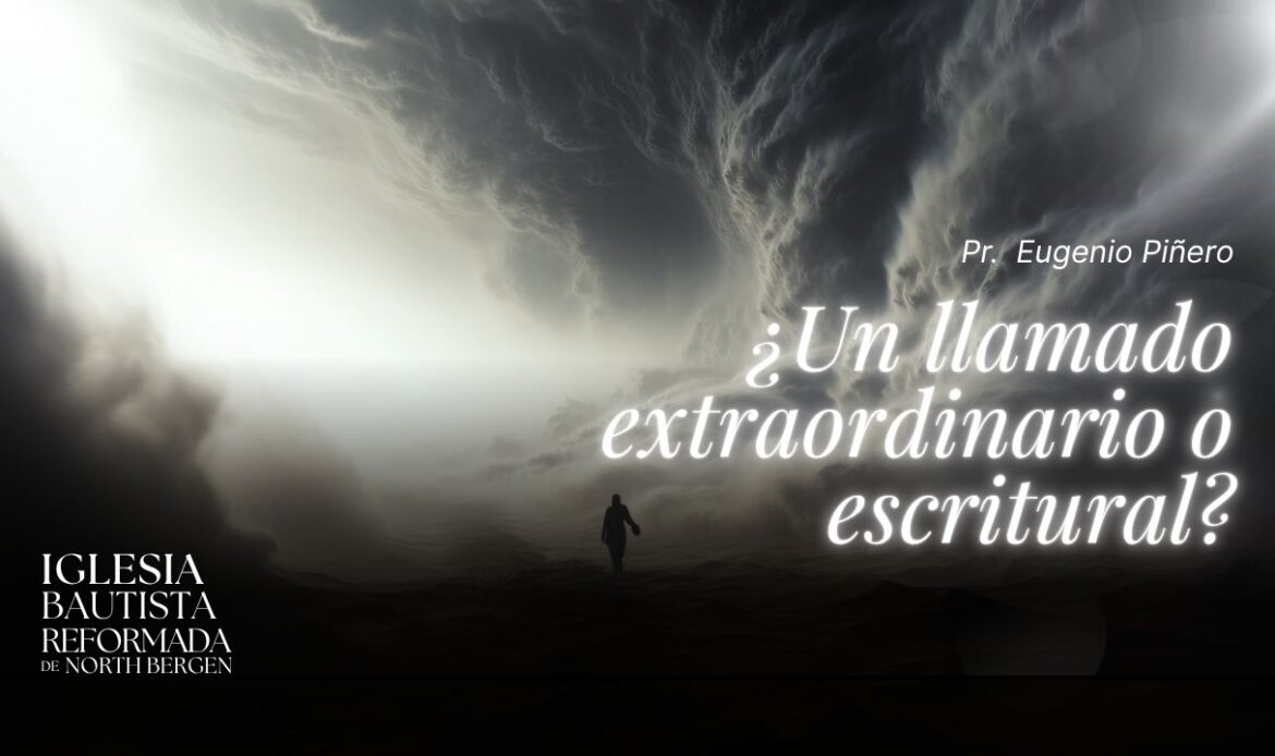 ¿Un llamado extraordinario o escritural?