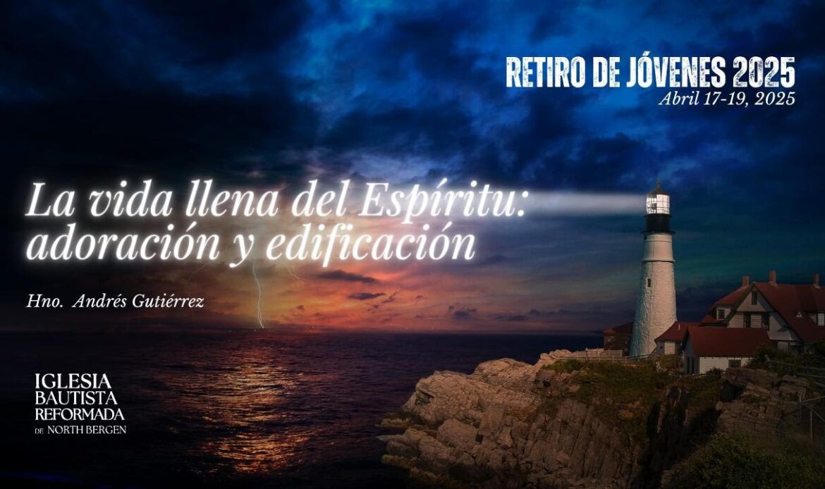 La vida llena del Espíritu: adoración y edificación