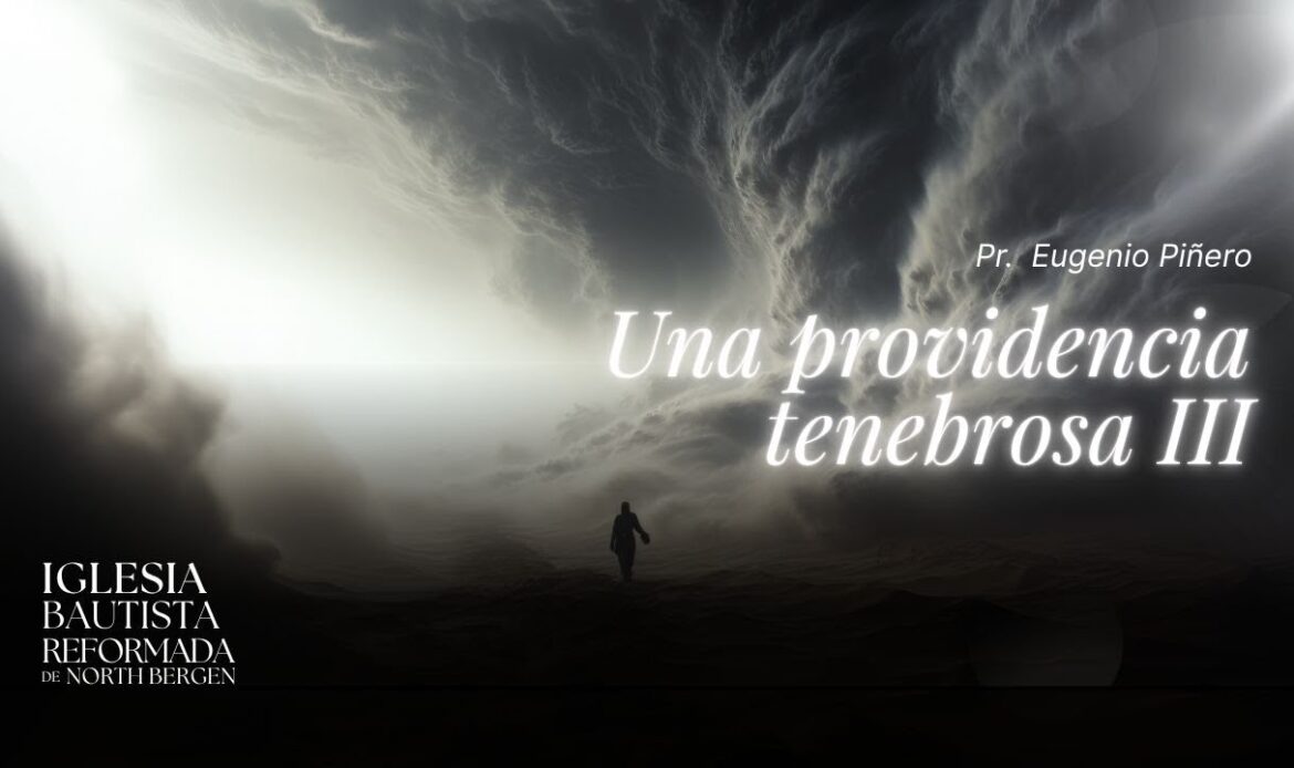 Una providencia tenebrosa III