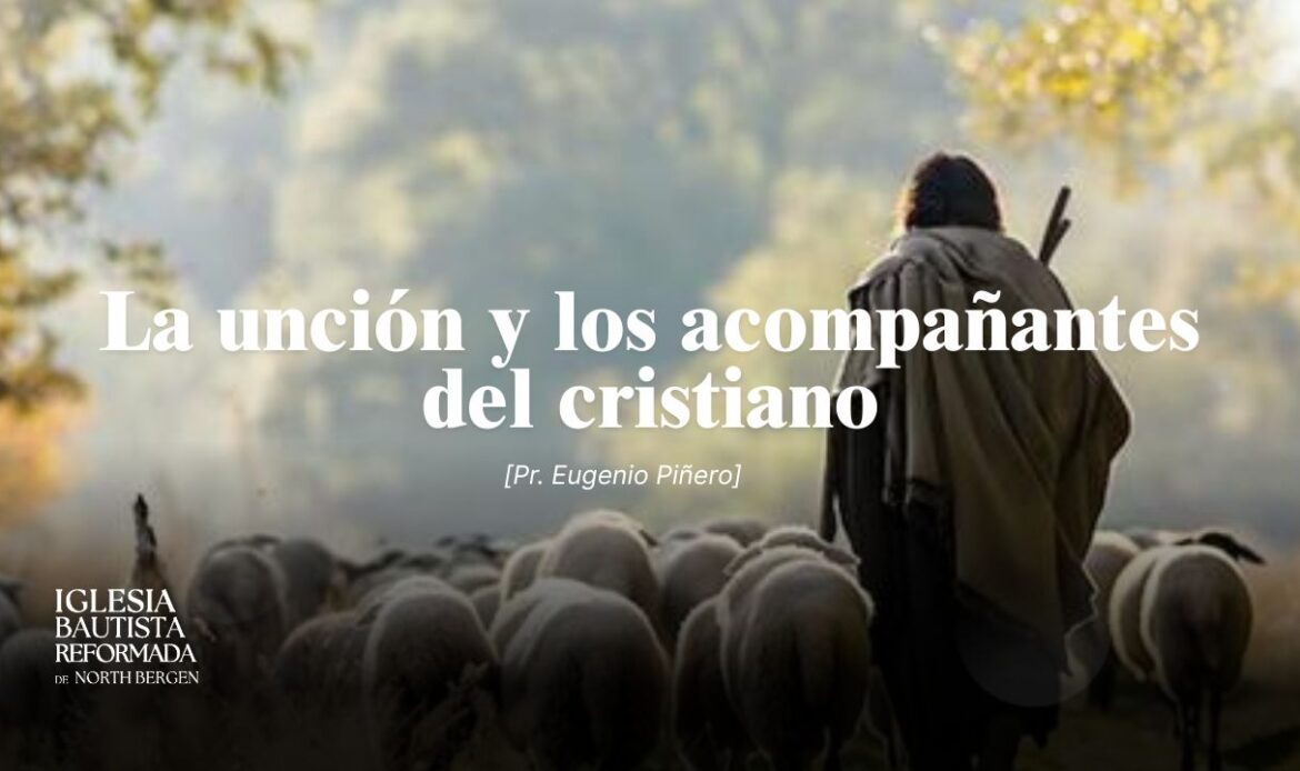 La unción y los acompañantes del cristiano
