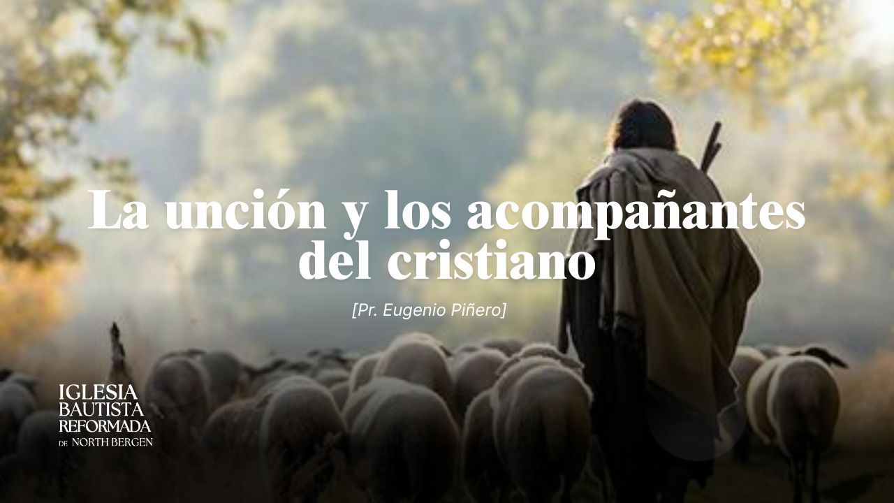 La unción y los acompañantes del cristiano