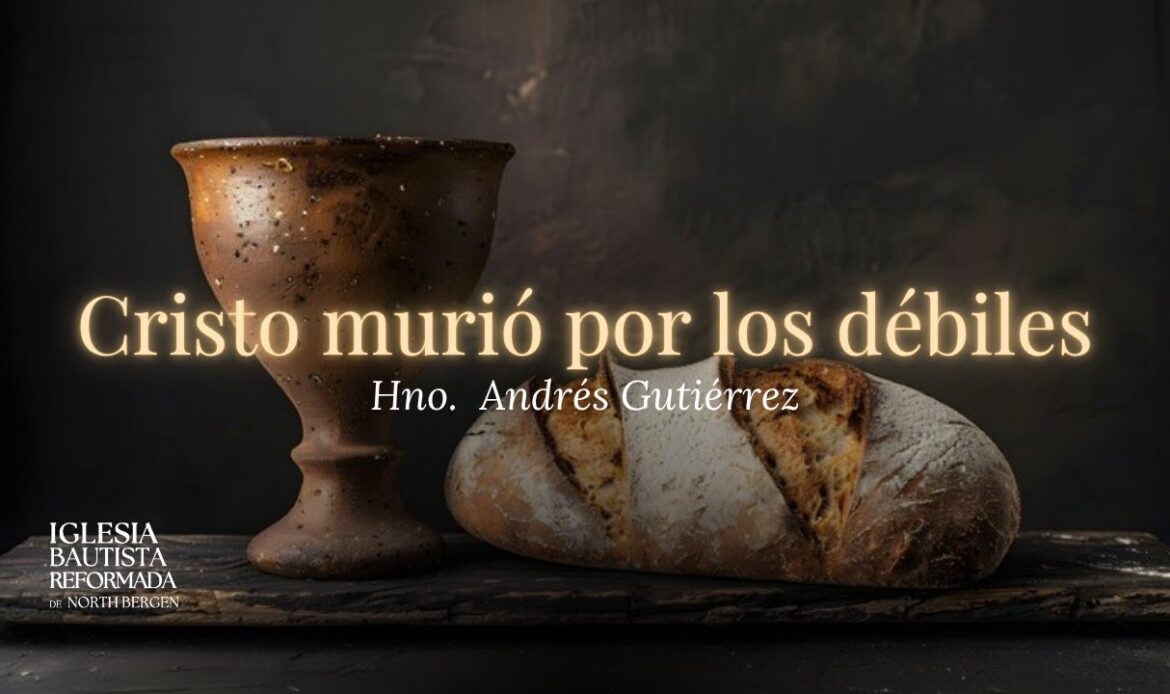 Cristo murió por los débiles