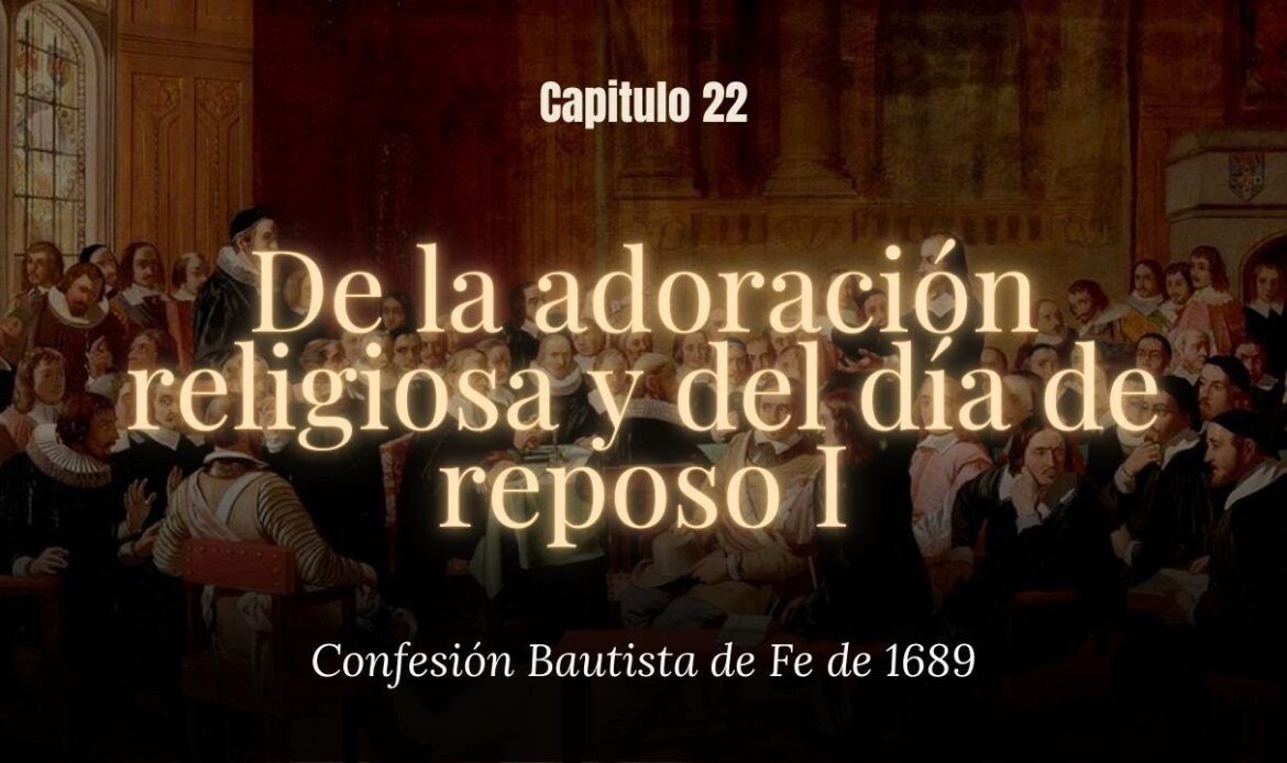 De la adoración religiosa y del día de reposo I