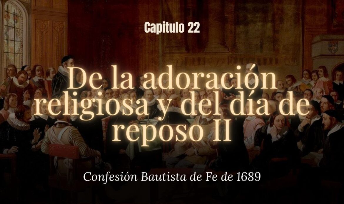 De la adoración religiosa y del día de reposo II