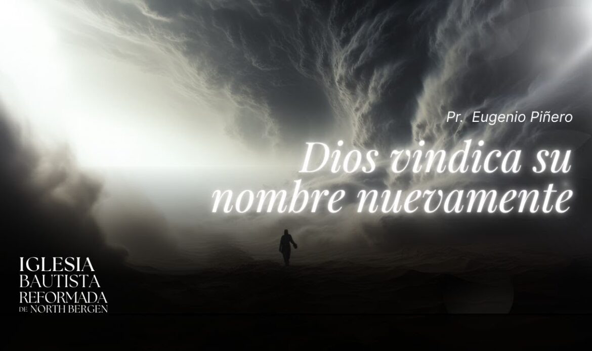 Dios vindica su nombre nuevamente