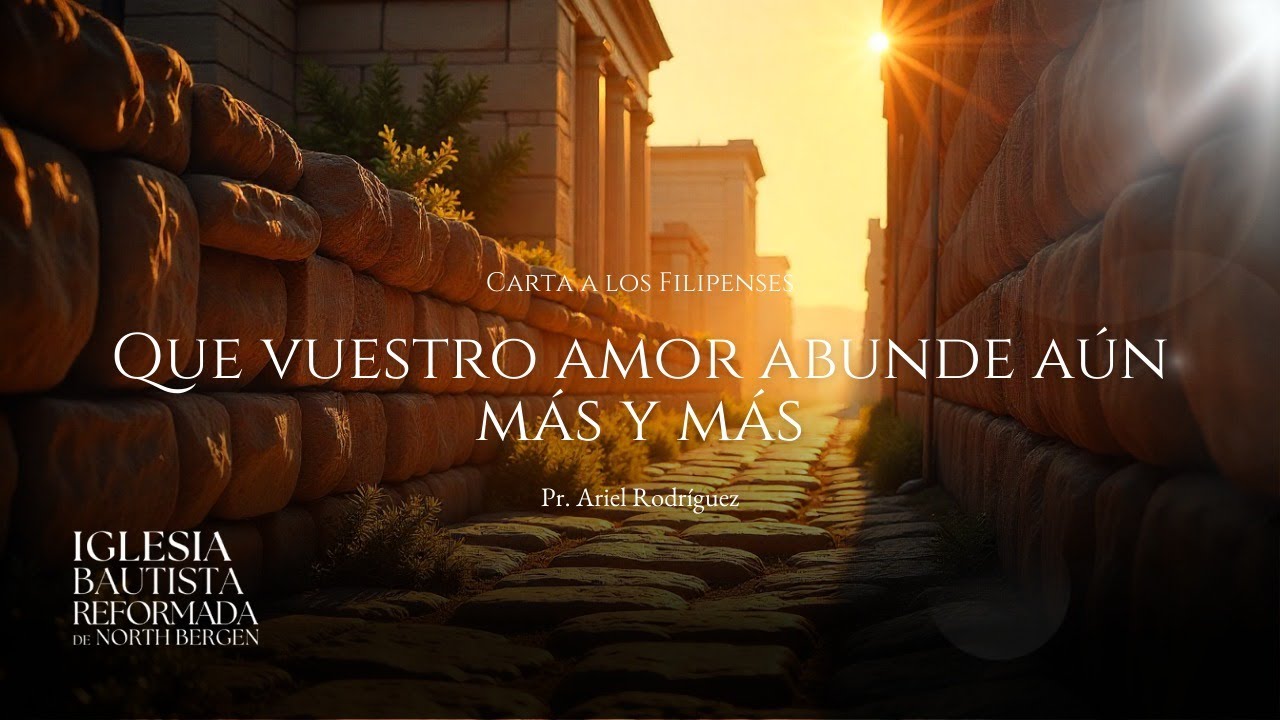 Que vuestro amor abunde aún más y más