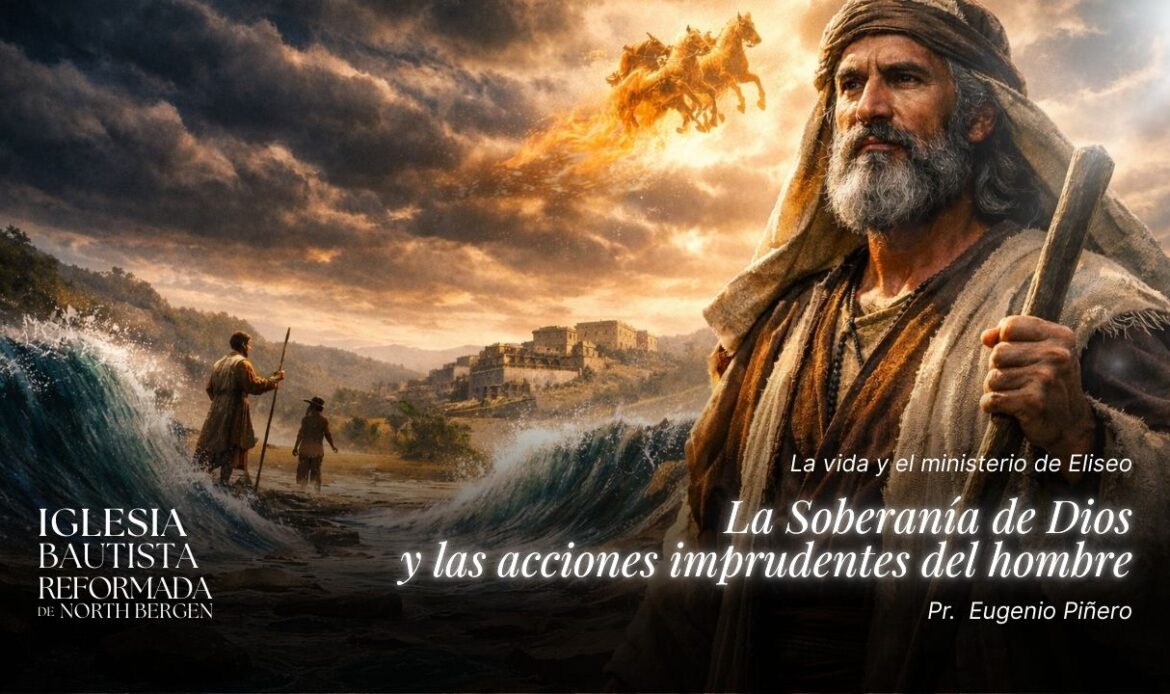 La Soberanía de Dios y las acciones imprudentes del hombre