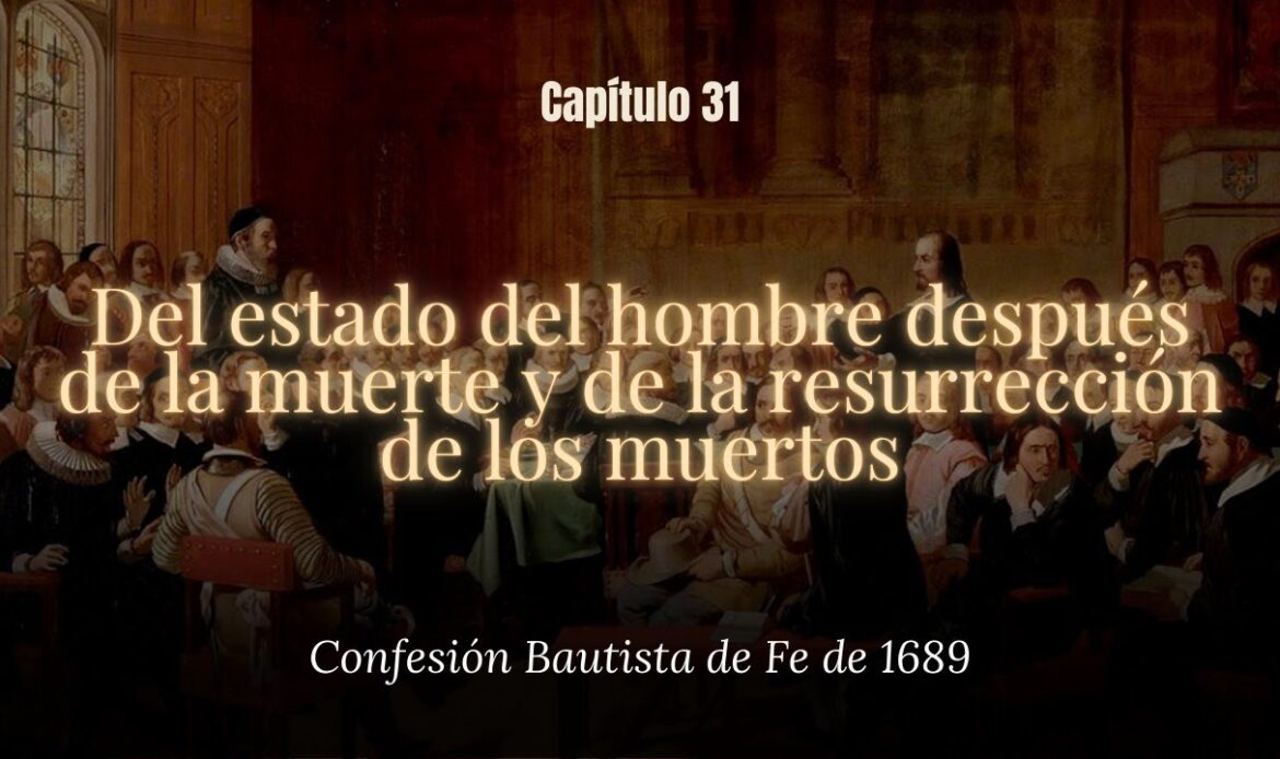 Del estado del hombre después de la muerte y de la resurrección de los muertos