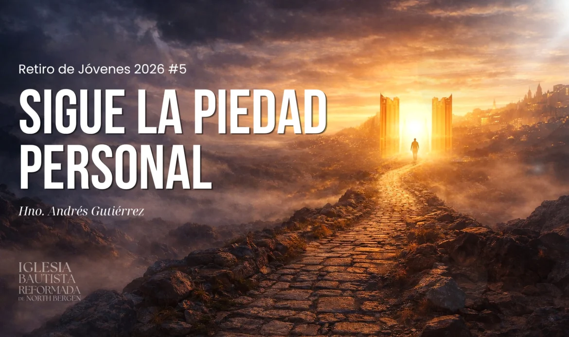05 – Sigue la piedad personal