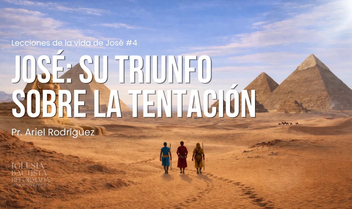 04 – José: Su triunfo sobre la tentación