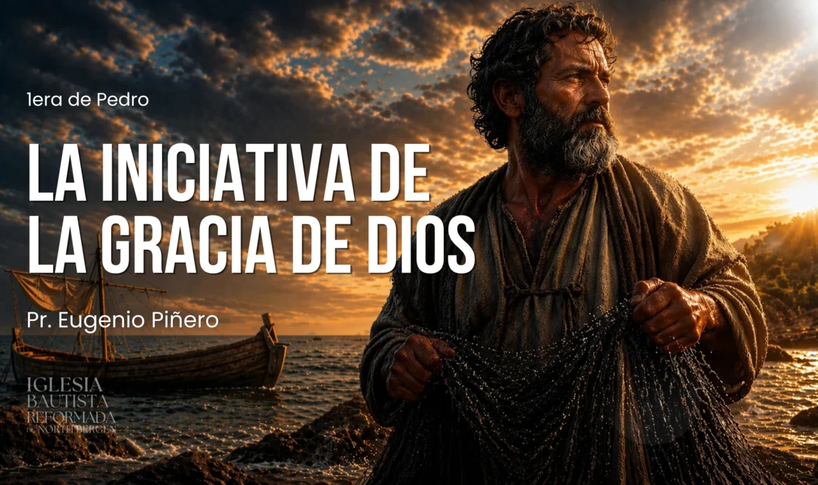 15 – La iniciativa de la gracia de Dios
